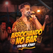 Kevi Jonny - Arrochando no Bar Ao Vivo - Junho - 2025